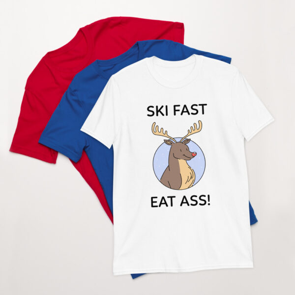 Ski Fast Eat Ass T Shirt