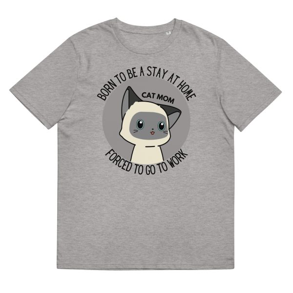 T-shirt with a cartoonish cat with a folded ear above which is the word „mom”, from the quote written in the t-shirt that reads „Born to Be a Stay at Home Cat Mom Forced to Work”
